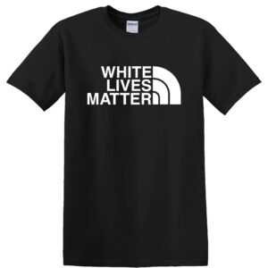 White Lives Matter t-shirt